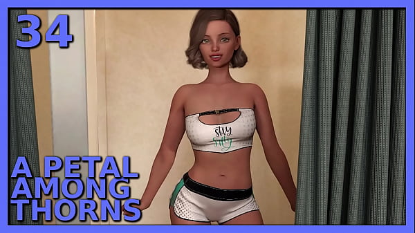 A PETAL AMONG THORNS #34 &bull_ Trying on new and sexy outfits